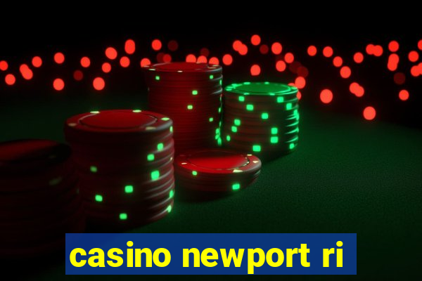 casino newport ri