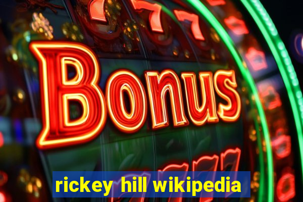 rickey hill wikipedia