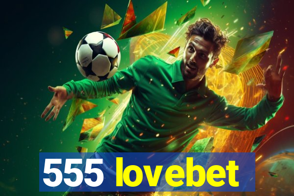 555 lovebet