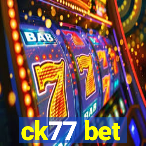 ck77 bet