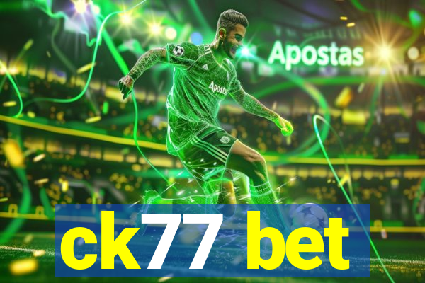 ck77 bet