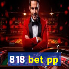 818 bet pp