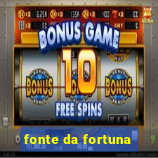 fonte da fortuna