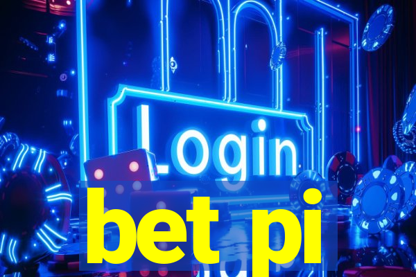 bet pi