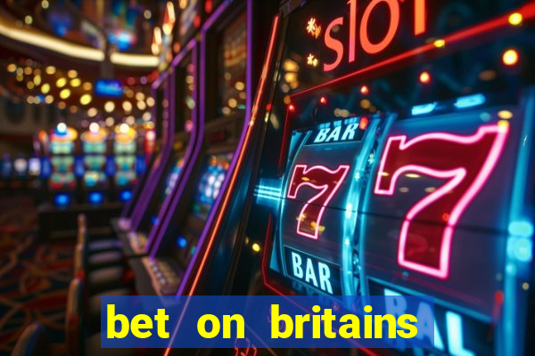 bet on britains got talent