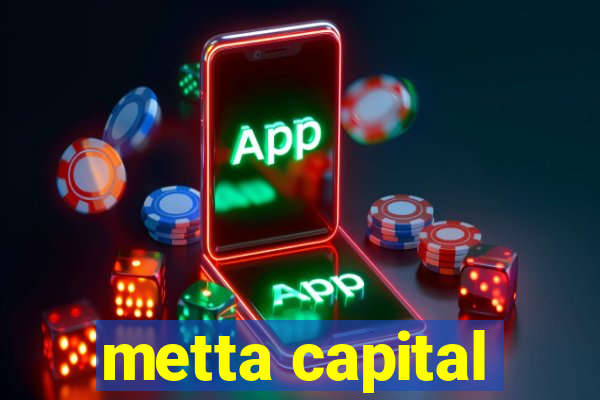 metta capital