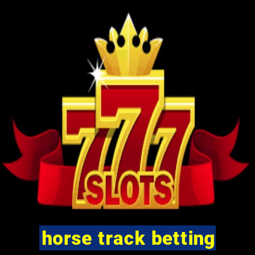 horse track betting