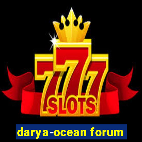 darya-ocean forum