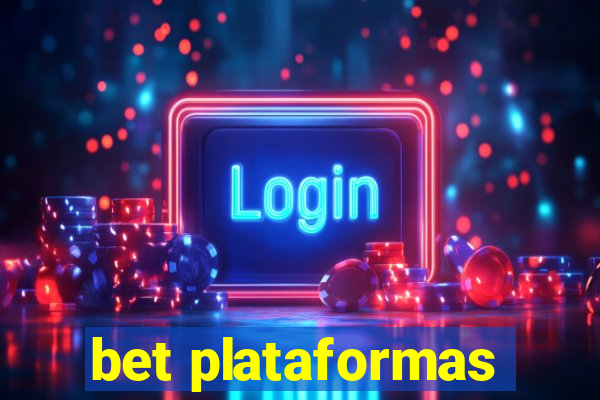 bet plataformas