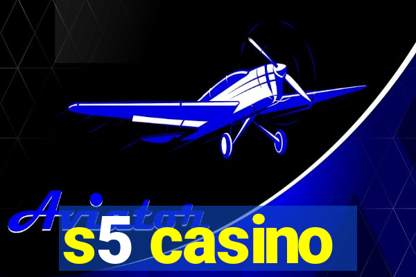 s5 casino