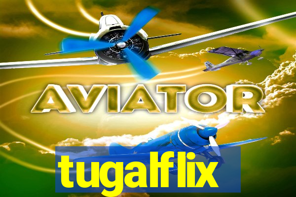 tugalflix