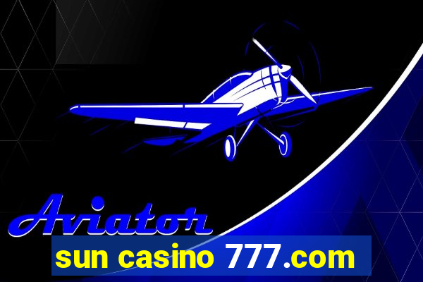 sun casino 777.com