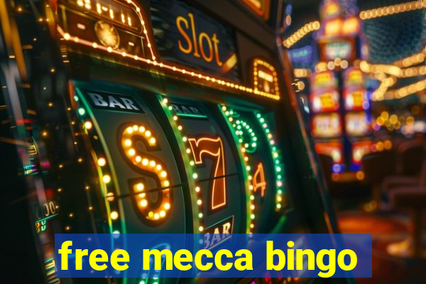 free mecca bingo