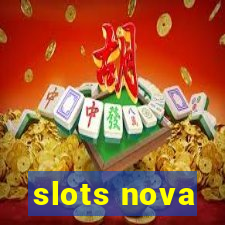 slots nova