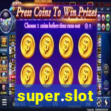 super.slot