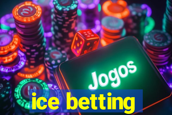 ice betting