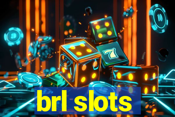 brl slots