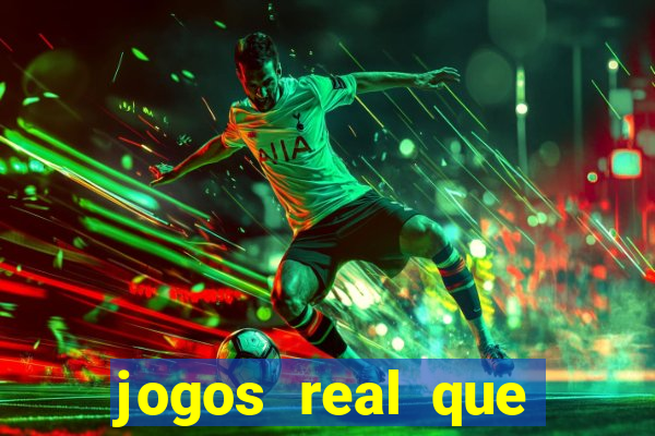 jogos real que ganha dinheiro