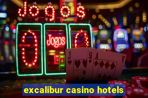 excalibur casino hotels