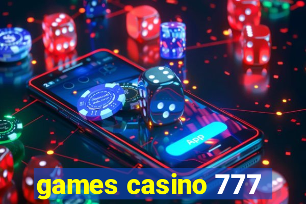 games casino 777