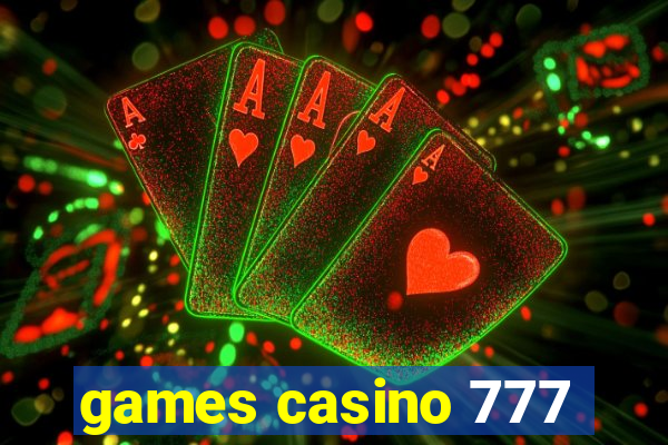 games casino 777