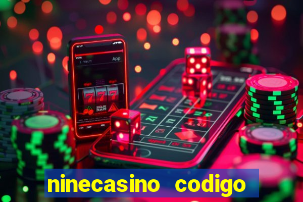 ninecasino codigo de bonus