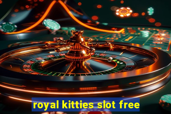 royal kitties slot free