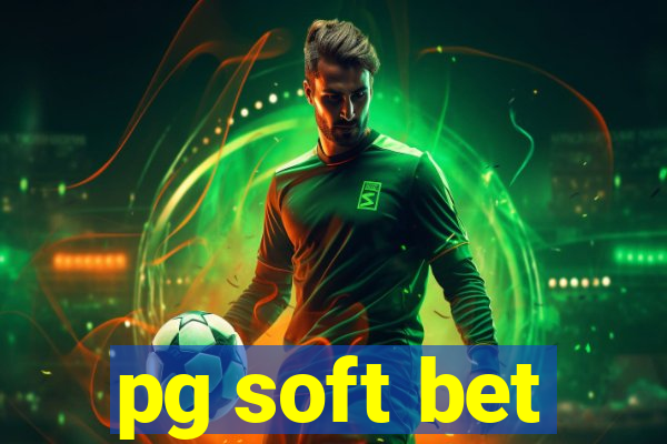 pg soft bet