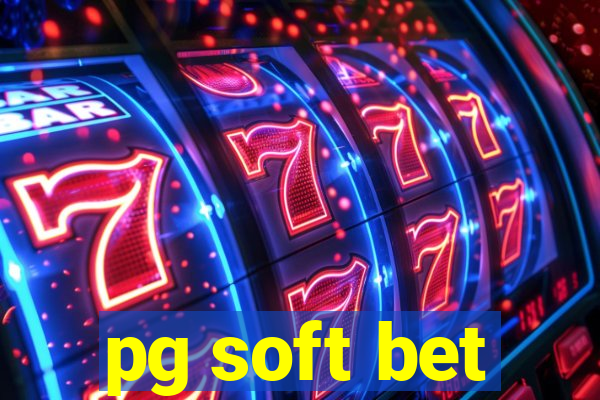 pg soft bet