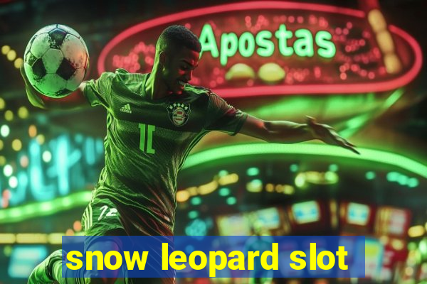 snow leopard slot