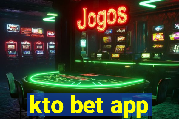 kto bet app