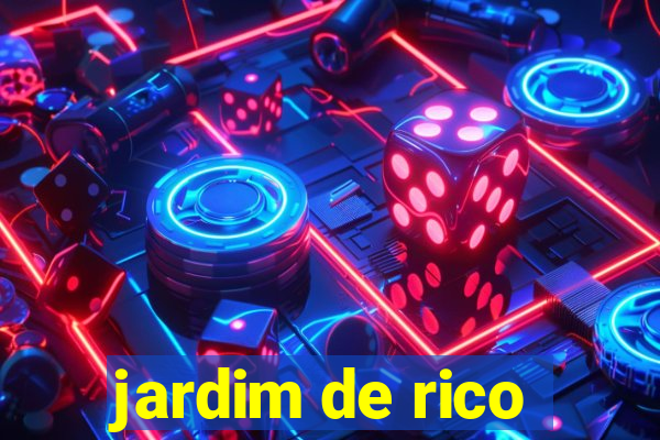 jardim de rico