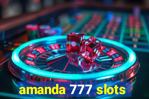 amanda 777 slots