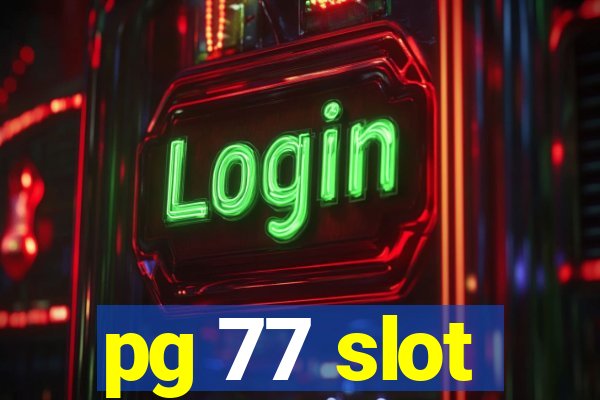 pg 77 slot