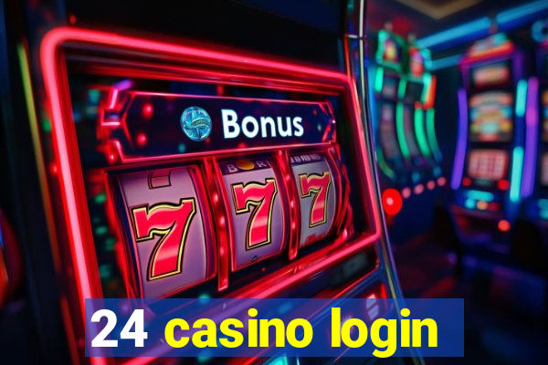 24 casino login