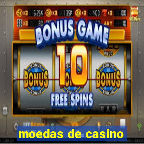 moedas de casino