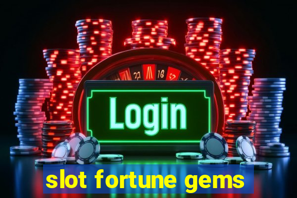 slot fortune gems