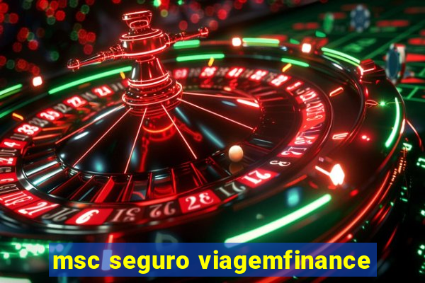 msc seguro viagemfinance