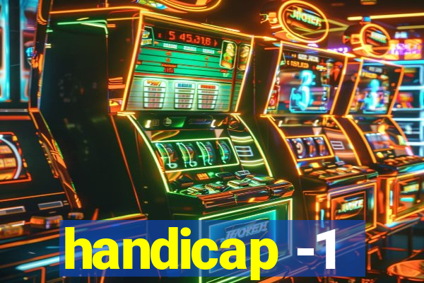 handicap -1