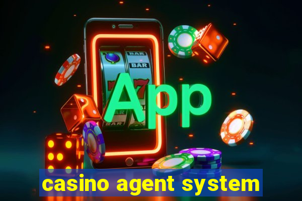 casino agent system