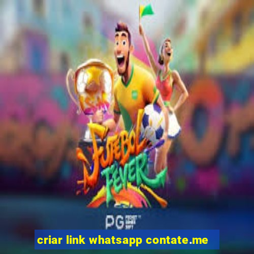 criar link whatsapp contate.me