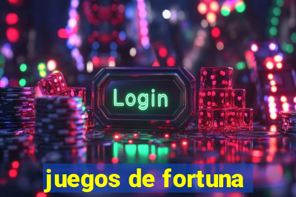 juegos de fortuna