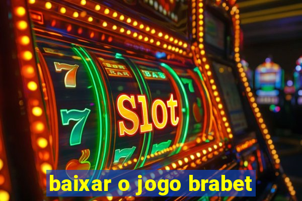 baixar o jogo brabet