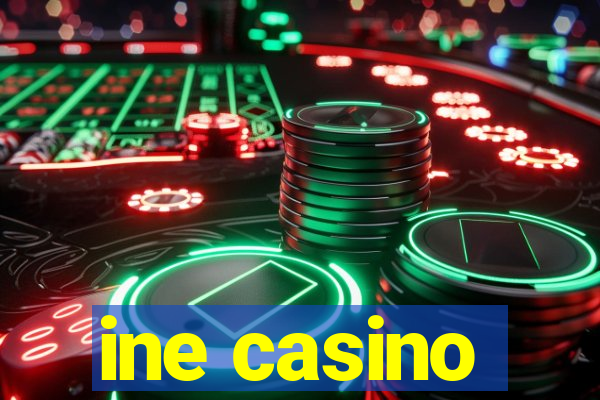 ine casino