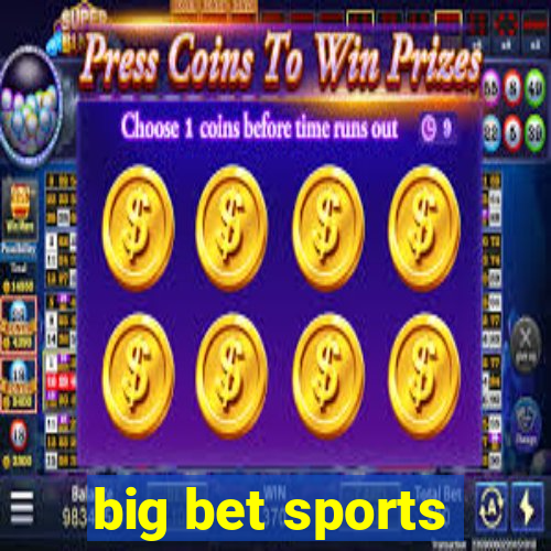 big bet sports