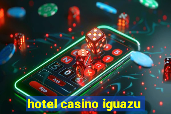 hotel casino iguazu