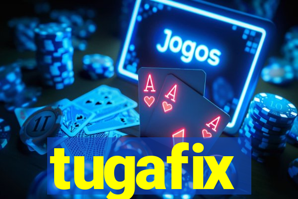 tugafix