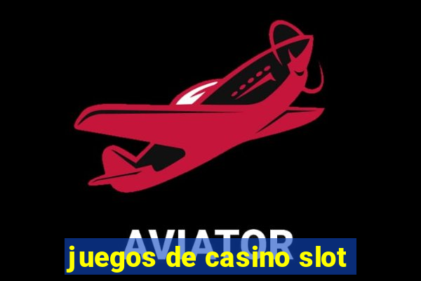 juegos de casino slot