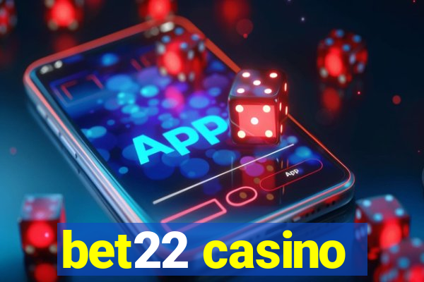 bet22 casino