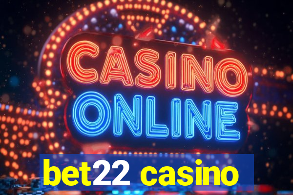 bet22 casino